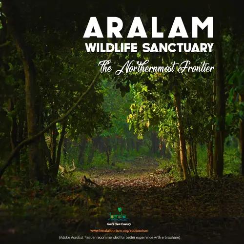 Aralam Wildlife Sanctuary, the Northernmost Frontier