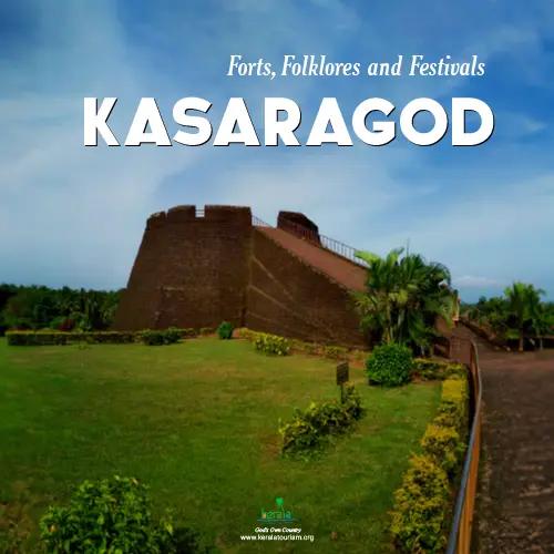 Kasaragod, A Saga of Forts, Folklores and Festivals