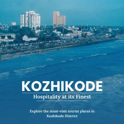 Kozhikode, Hospitality at its Finest