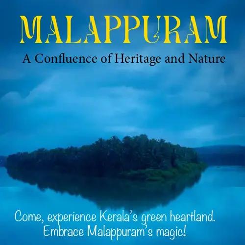 Malappuram - A Confluence of Heritage and Nature