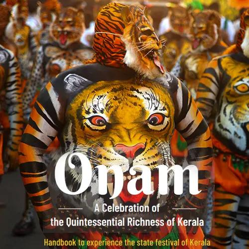 Onam - A Celebration of the Quintessential Richness of Kerala